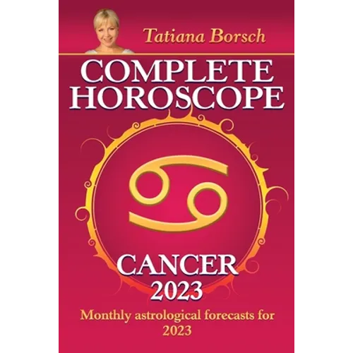 Complete Horoscope Cancer 2023: Monthly astrological forecasts for 2023