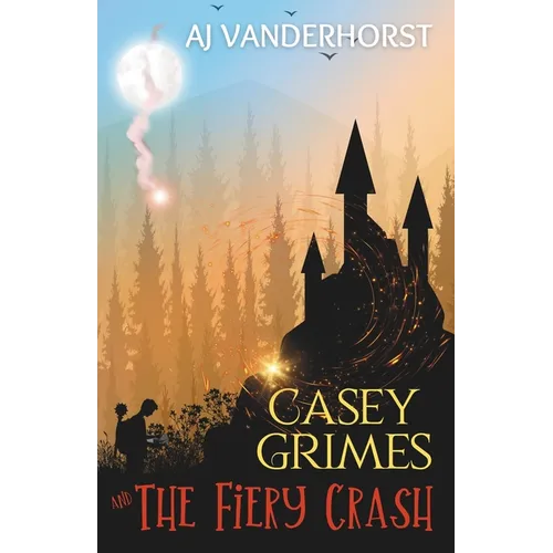 The Fiery Crash: Casey Grimes #4