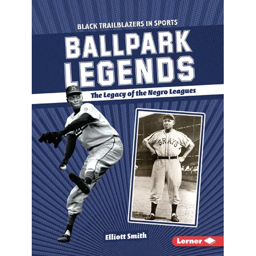 Ballpark Legends: The Legacy of the Negro Leagues
