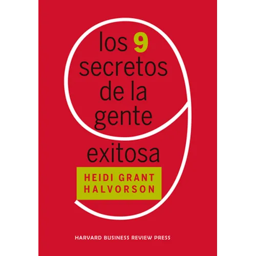 Los 9 Secretos de la Gente Exitosa (Nine Things Successful People Do Differently Spanish Edition)