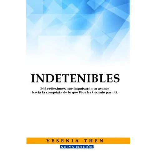 Indetenibles: 365 Reflexiones