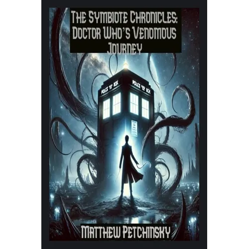 The Symbiote Chronicles: Doctor Who's Venomous Journey