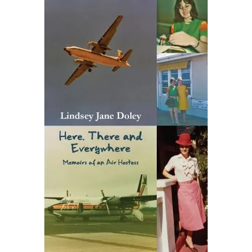 Here, There and Everywhere: Memoirs of an Air Hostess