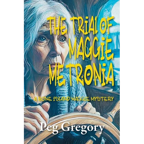 The Trial of Maggie Metronia