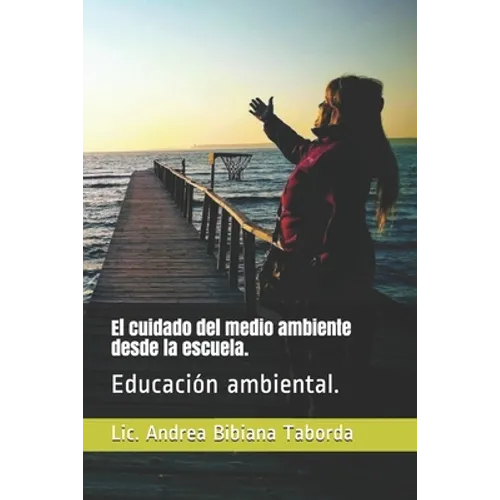 El cuidado del medio ambiente desde la escuela.: Educación ambiental.