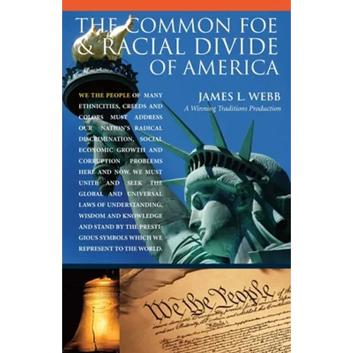The Common Foe and Racial Divide of America