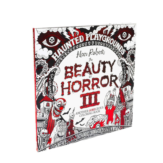 The Beauty of Horror 3: Haunted Playgrounds
