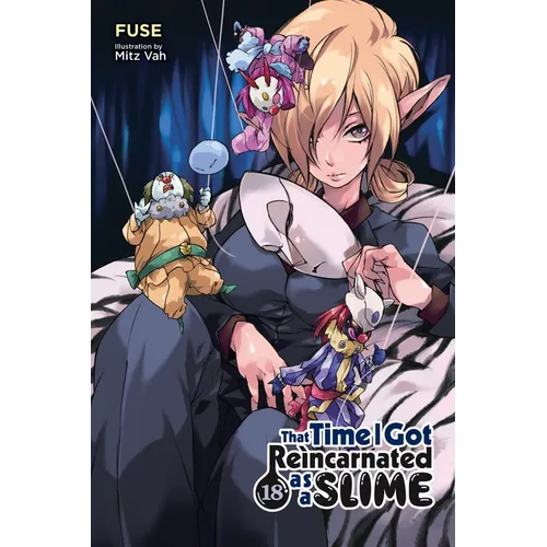 That Time I Got Reincarnated as a Slime, Vol. 18 (Light Novel): Volume 18
