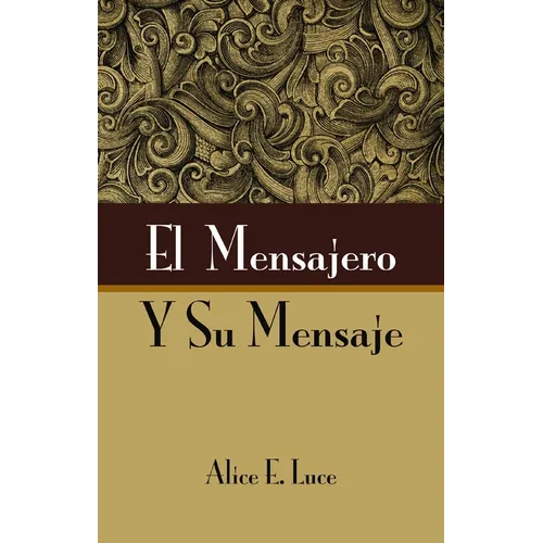 El Mensajero Y Su Mensaje