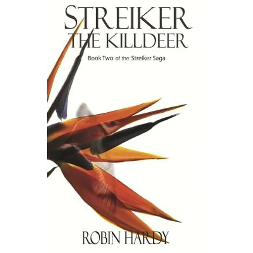 Streiker: The Killdeer: Book Two of the Streiker Saga