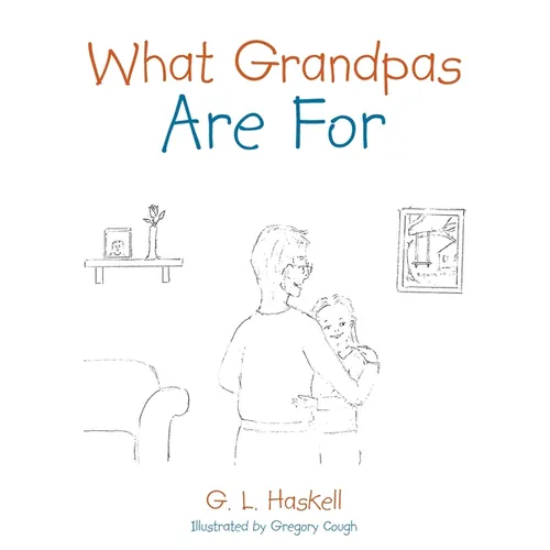 What Grandpas Are For