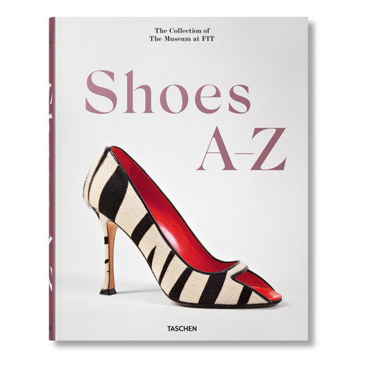 Shoes A–Z. The Collection of The Museum at FIT (German, French, English) (FFE) Book