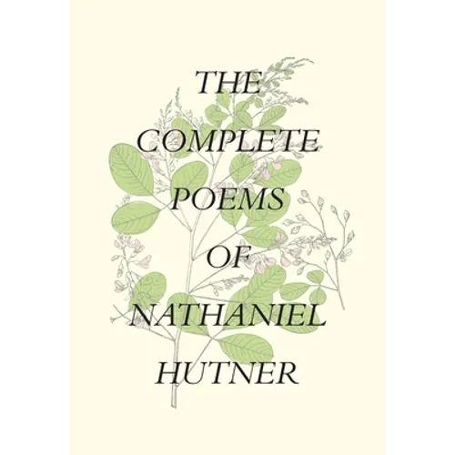 The Complete Poems of Nathaniel Hutner