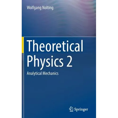 Theoretical Physics 2: Analytical Mechanics