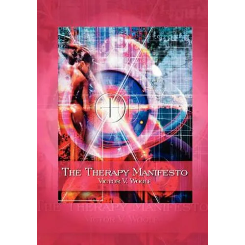 The Therapy Manifesto: 95 Treatises on Holodynamic Therapy