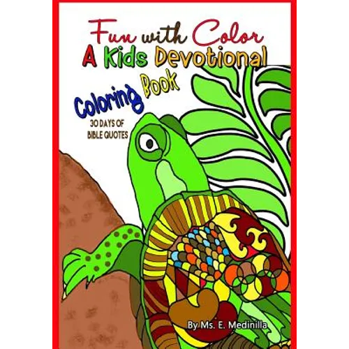 Fun with Color A Kids Devotional Coloring Book with 30 Days of Bible Quotes