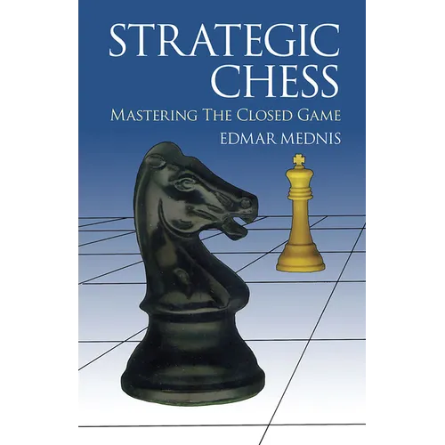 Strategic Chess: Mastering the Closed Game
