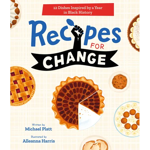 Recipes for Change: 12 Dishes Inspired by a Year in Black History