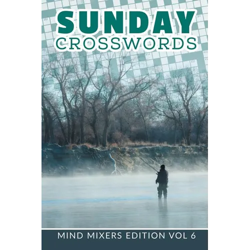 Sunday Crosswords: Mind Mixers Edition Vol 6