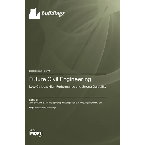 Future Civil Engineering: Low-Carbon, High Performance and Strong Durability
