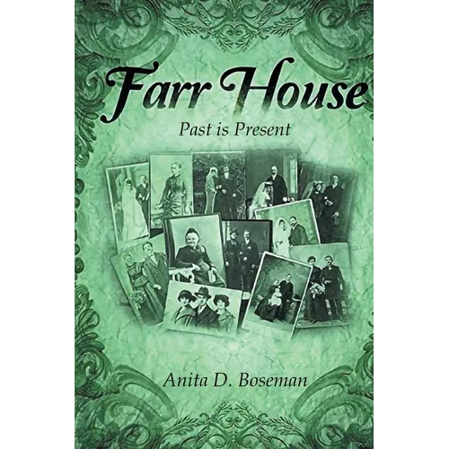 Farr House: Past Is Present - the Second Book in the Farr Family Saga