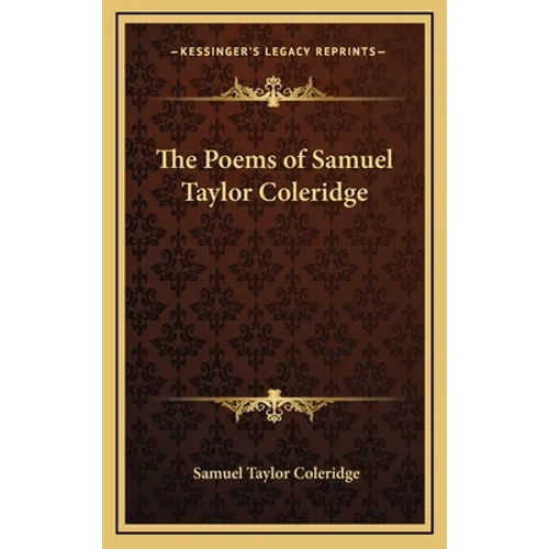 The Poems of Samuel Taylor Coleridge