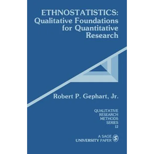 Ethnostatistics: Qualitative Foundations for Quantitative Research