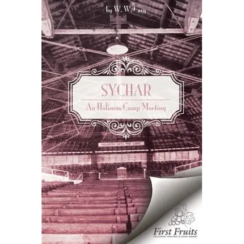 Sychar, An Holiness Camp Meeting