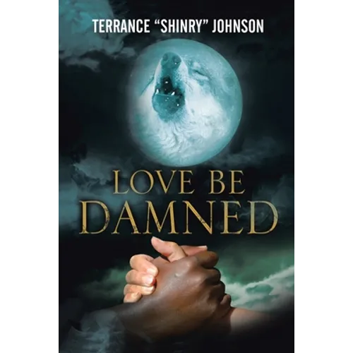Love Be Damned: The Chronicles of Wayne Book 1