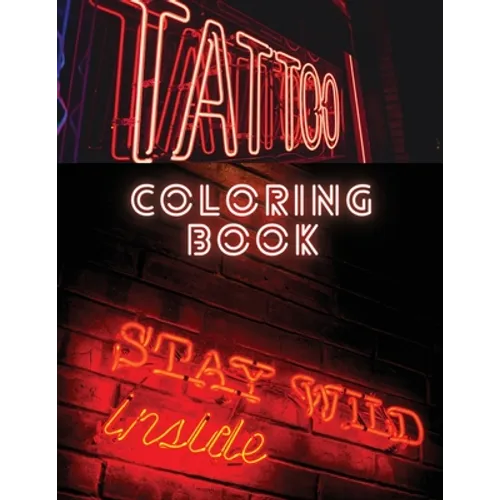 Tattoo Coloring Book: Coloring and Activity Book for Men and Woman 87 Pages