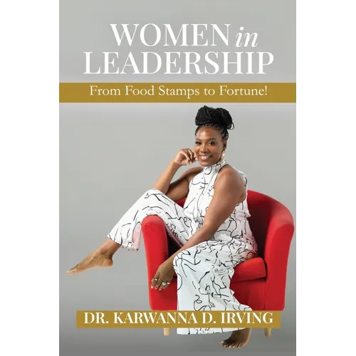 Women in Leadership: From Food Stamps to Fortune!