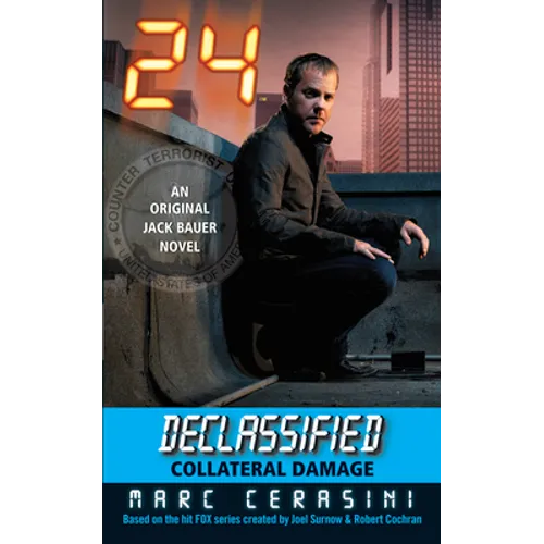 24 Declassified: Collateral Damage