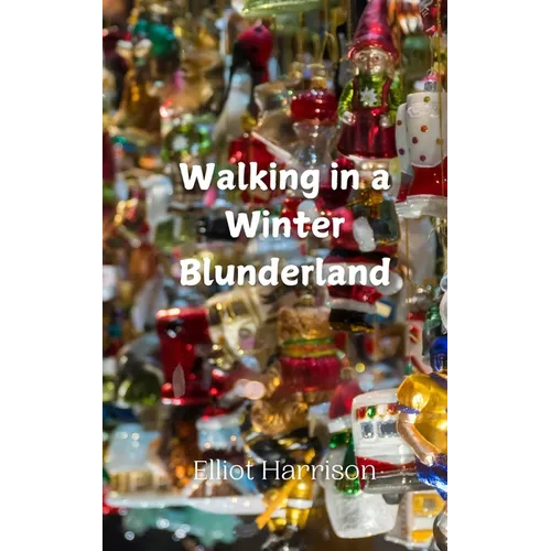 Walking in a Winter Blunderland