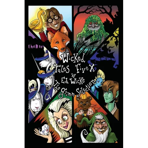 Wicked Tales Five X: The Grimm Selection