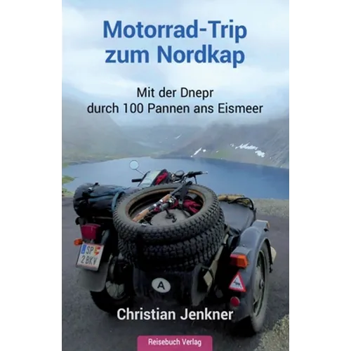 Motorrad-Trip zum Nordkap: Mit der Dnepr durch 100 Pannen ans Eismeer