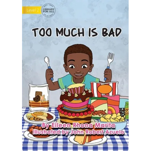 Too Much Is Bad