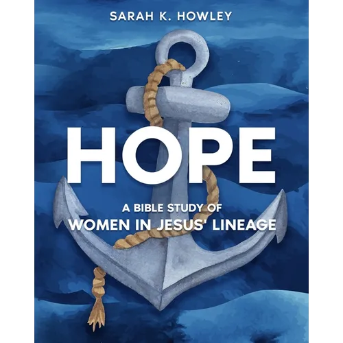 Hope: A Bible Study of Women in Jesus' Lineage