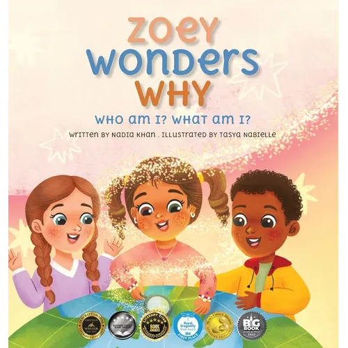 Zoey Wonders Why: What am I? Who am I?