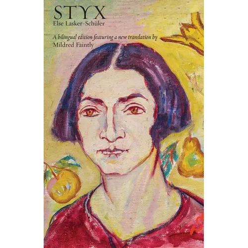 Styx: A bilingual edition featuring a new translation