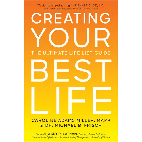 Creating Your Best Life: The Ultimate Life List Guide