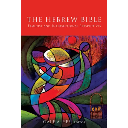 Hebrew Bible: Feminist and Intersectional Perspectives