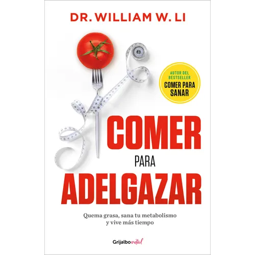 Comer Para Adelgazar / Eat to Beat Your Diet: Burn Fat, Heal Your Metabolism, and Live Longer