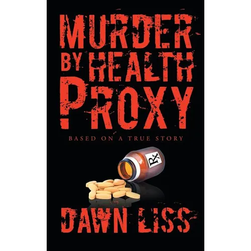 Murder by Health Proxy