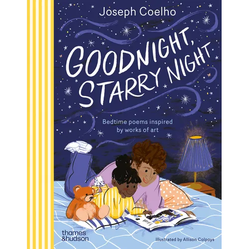 Goodnight, Starry Night: Bedtime Poems Inspired by Works of Art