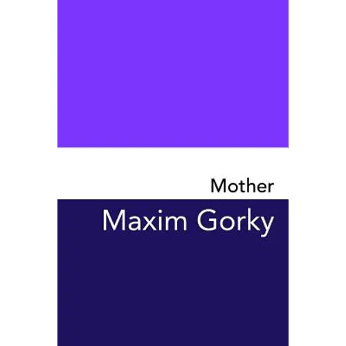 Mother: Original and Unabridged