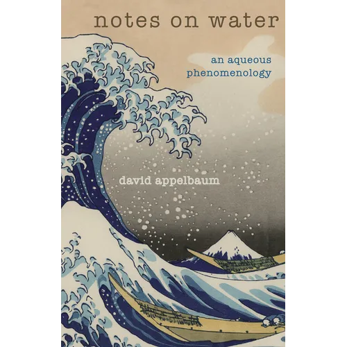 Notes on Water: An Aqueous Phenomenology