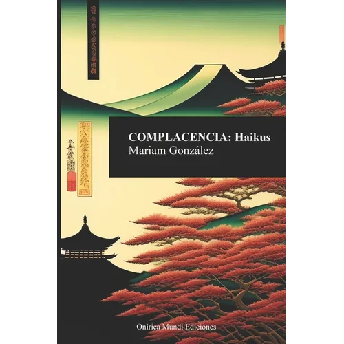Complacencia: Haikus