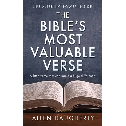 The Bible's Most Valuable Verse: A little verse that can make a huge difference.