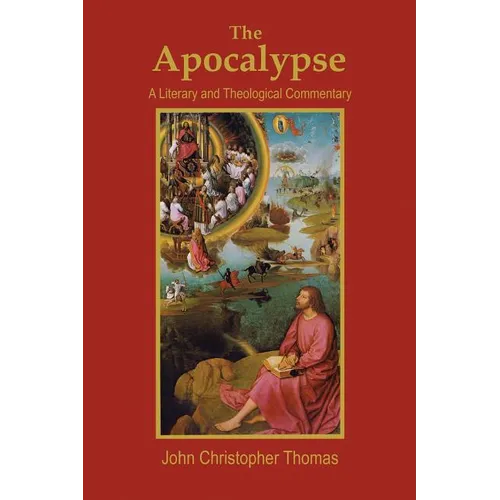 The Apocalypse: A Literary and Theological Commentary