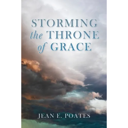 Storming the Throne of Grace